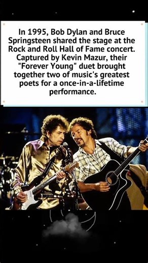 Dylan and Springsteen: The 1995 "Forever Young" Duet 🎸