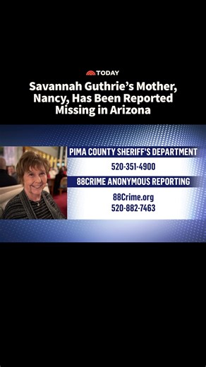 2.3M views · 36K reactions | Nancy Guthrie, Savannah Guthrie’s 84-year-old mother, has been reported missing in Arizona. Anyone with information is urged to contact the Pima County sheriff’s department at 520-351-4900. “Our focus remains on the safe return of our dear mom,” Savannah Guthrie said in a statement. | Today Show | Facebook