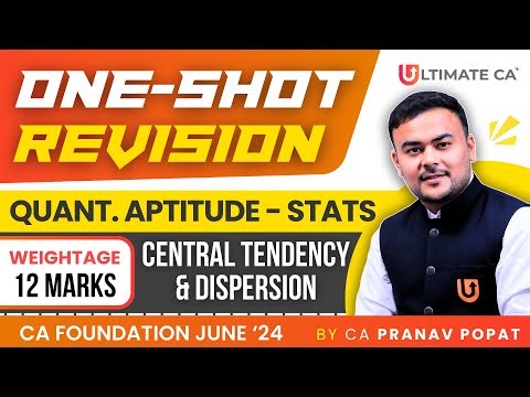 Central Tendency & Dispersion | One Shot QA Statistics | CA Foundation June 2024 | CA. Pranav Popat