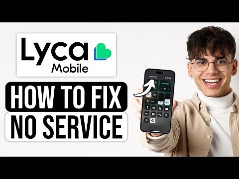 How To Fix Lyca Mobile No Service (2025) - Full Guide