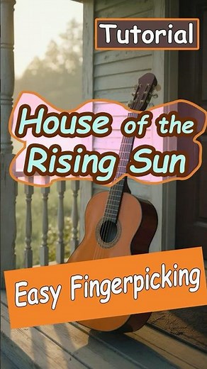House of the Rising Sun (Blues) – Easy Fingerpicking Tutorial