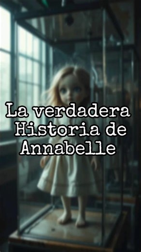 Annabelle, lo que Hollywood omitió #terror #viralvideo #viralshorts #annabelle #miedo