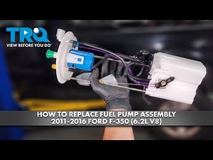 How to Replace Fuel Pump Assembly 2011-2016 Ford F-350 (6.2L V8)