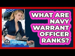 What Are Navy Warrant Officer Ranks? - Ocean Watchmen