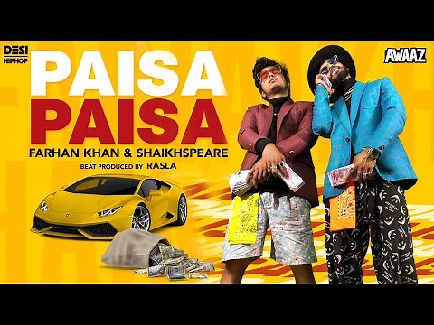 Paisa Paisa - Farhan Khan & Shaikhspeare (Prod. by RASLA) | Official Music Video