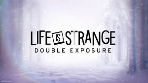 Life is Strange: Double Exposure 成為原作的直接續集