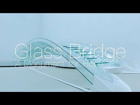 Glass Bridge: A Monument for Hope