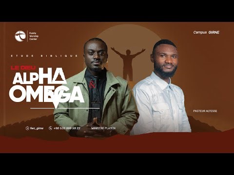 ETUDE BIBLIQUE / LE DIEU ALPHA ET OMEGA / MIN. PLAMEDi , PAST ALTESSE