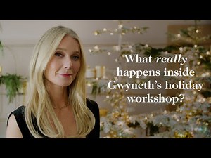 Gwyneth Paltrow Reveals How goop Brings Their Infamous Gift Guide to Life