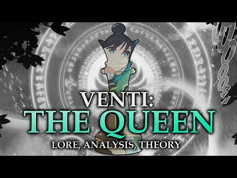 VENTI : THE QUEEN [Genshin Lore, Analysis, and Character Study]