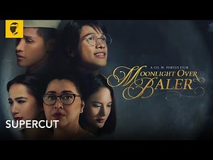 'Moonlight Over Baler' | Elizabeth Oropesa, Vin Abrenica, Ellen Adarna | SUPERCUT