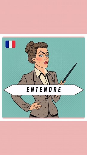 793 reactions · 27 shares | Le verbe ENTENDRE Attention à la...