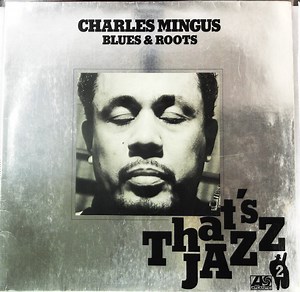 Charles Mingus - Blues & Roots