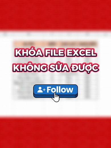 Khóa File Excel Không Chỉnh Sửa Được - Mẹo Tính Học