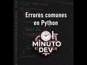 Recopilación - Errores Comunes en Python