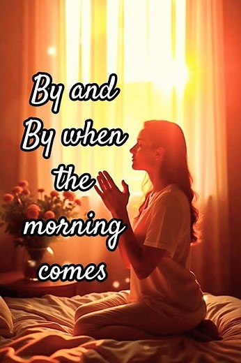 By and By when the morning comes || Praise and Worship Song || English