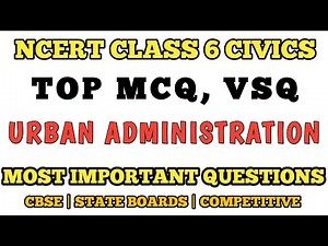 Best MCQ Class 6 Urban Administration Full Chapter || Class 6 Civics MCQ | Class 6 MCQ #class6civics