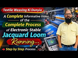 A complete informative video of the complete process of electronic stable jacquard oom running.