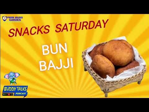 BUDDY TALKS #PODCAST | SATURDAY SNACKS | BUN BAJI