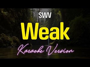 WEAK - SWV (KARAOKE Version)