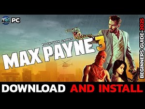 How to Install Max Payne 3 on Your PC | Step-by-Step Guide