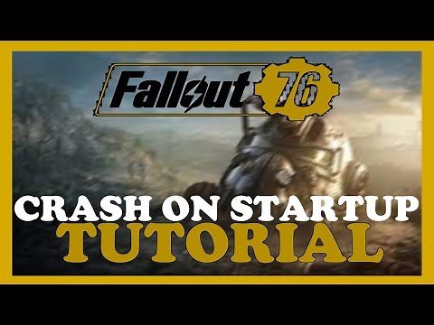 Fallout 76 – How to Fix Crash on Startup – Complete Tutorial