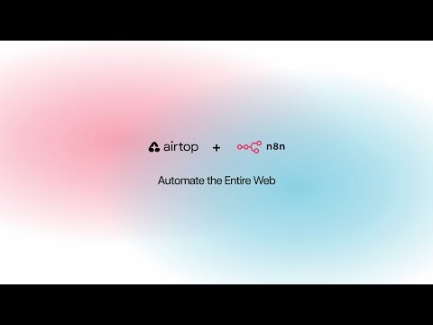 Run Airtop Web Agents inside n8n Workflows (Quickstart)