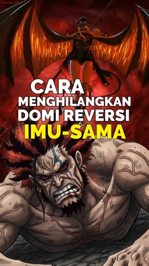 9.7K views · 726 reactions | Cara Menghilangkan Efek Domi Reversi Imu-Sama. . . Review Manga One Piece Chapter : 1166. . . #onepiece #monkeydluffy #haoshokuhaki | Elson Ahmad | Facebook