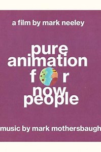 Pure Animation for Now People - Movie