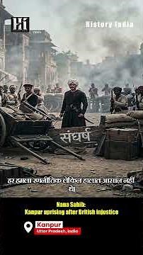 Nana Sahib: Kanpur Revolt Hero 🔥 | 1857 War of Independence Story