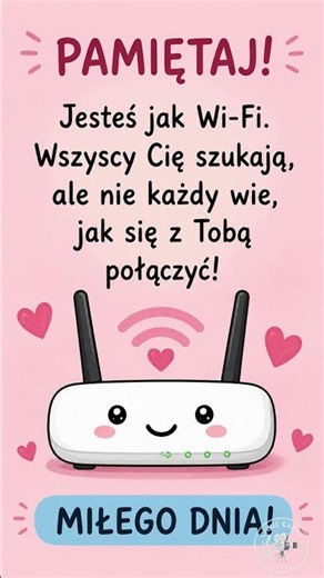 Jesteś jak Wi-Fi — każdy Cię szuka 😄