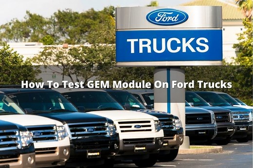 How To Test GEM Module On Ford Trucks