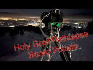 Benro Polaris - Holy Grail Pathlapse