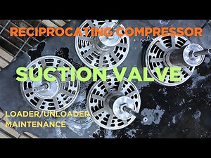Reciprocating Compressor Suction Valve & Unloader Maintenance | Easy Maintenance Tips