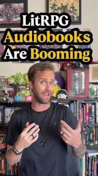 Why LitRPG Audiobooks Are Booming Right Now