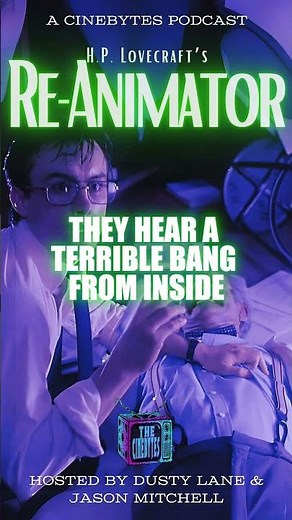 Re-Animator 1985 Teaser 2 (The Cinebytes Podcast)