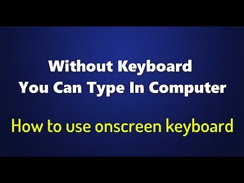 How to type without keyboard in computer || On Screen Keyboard ||