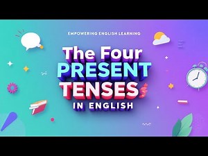 The Four Present Tenses in English| Explained with Examples
