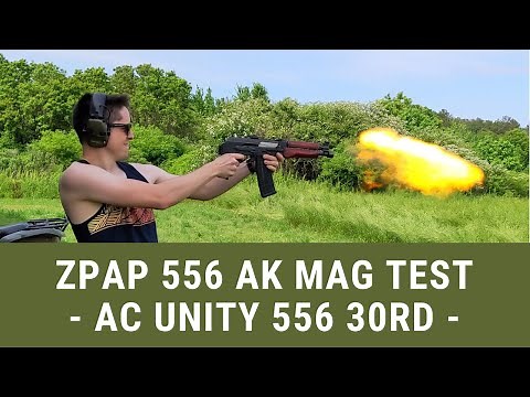 AC Unity 556 AK Mag Test - Zastava ZPAP 556 AK Magazine Series S1E2