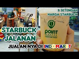 GAK KALAH BARISTA JALANAN BUAT COFFEE ALA STARBUCK DI INDOMARET • COFFEE POINT INDOMARET