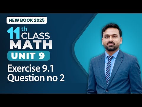11th Class Math Unit 9 | Exercise 9.1 Question no 2 | 11th Class Math New Book 2025