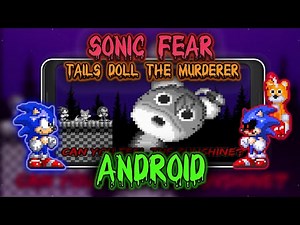 Sonic Fear: Tails Doll The Murderer Android Port / Full Gameplay