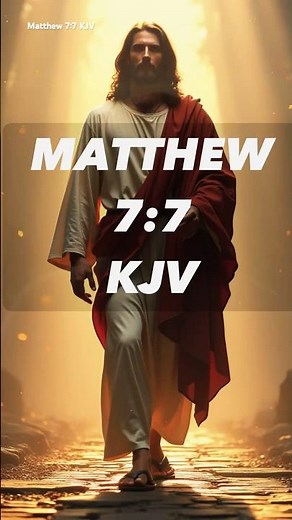 Ask, Seek, Knock, and It Shall Be Opened | Matthew 7:7 (KJV)