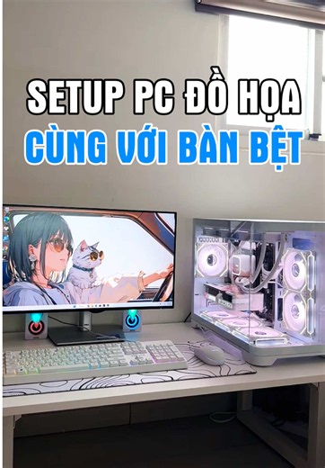 Setup góc PC đồ hoạ trắng cùng với bàn bệt #maytinhchoigame #pcsetup #gamingsetup #desksetup #maianhpc