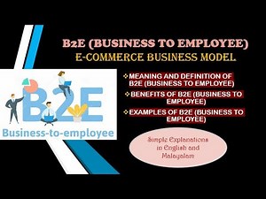 B2E(business to Employee)E- Commerce business model,Meaning& defintion,Examples