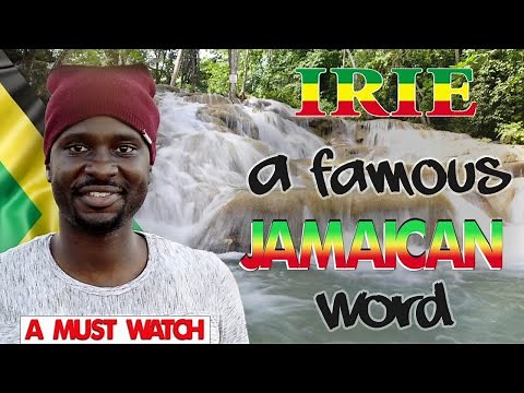 How to use the Jamaican famous word Irie