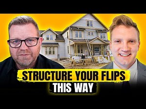 How To Structure Your REAL ESTATE FLIPPING