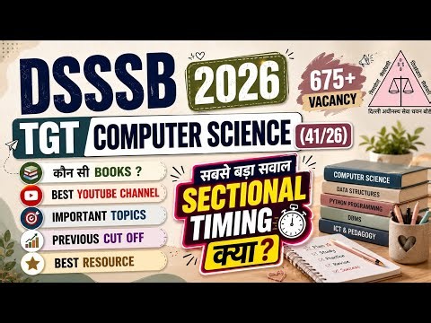DSSSB TGT Computer Science 2026 | Best study resource, Sectional Timing, Expected Cutoff & Books