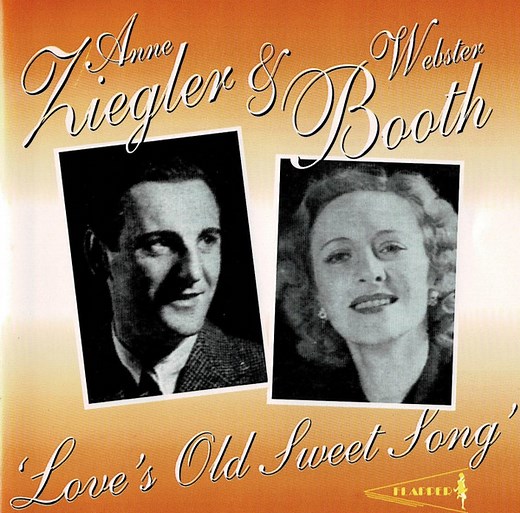 Anne Ziegler & Webster Booth - Love's Old Sweet Song