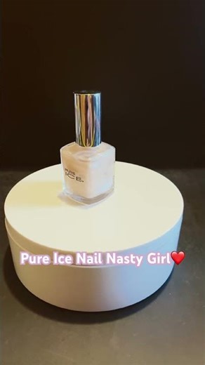 Pure Ice Nail Polish Nasty Girl❤️💅